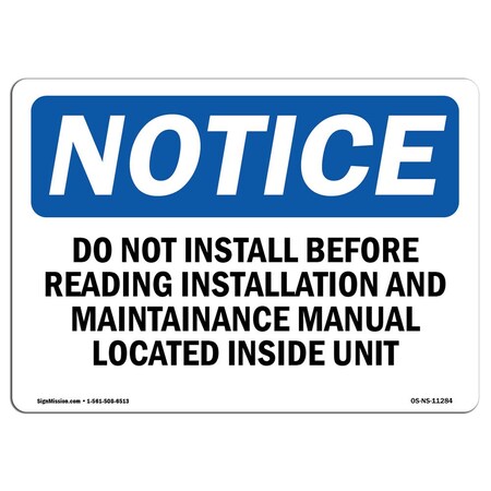 Signmission OSHA Notice Sign, 18" Height, Aluminum, Do Not Install Before Reading Installation Sign, Landscape OS-NS-A-1824-L-11284
